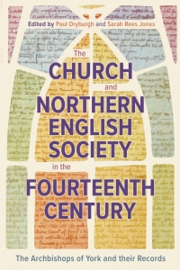 Omslagafbeelding: The Church and Northern English Society in the Fourteenth Century 9781914049156