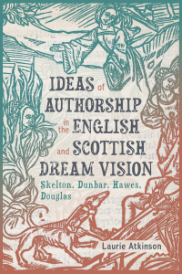 Omslagafbeelding: Ideas of Authorship in the English and Scottish Dream Vision 9781843846925