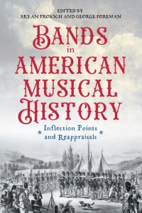 Omslagafbeelding: Bands in American Musical History 9781648250828