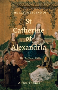 Cover image: The Czech Legend of St Catherine of Alexandria 9781843847151