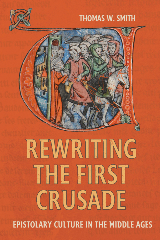 Imagen de portada: Rewriting the First Crusade 9781837651757