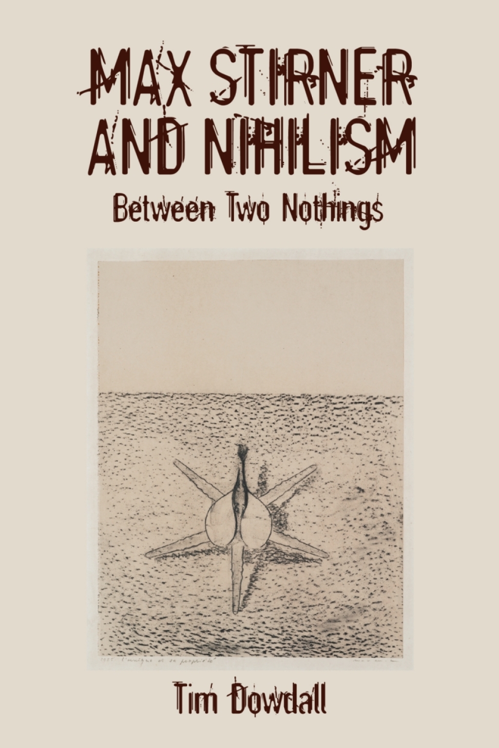 Max Stirner and Nihilism Between Two Nothings