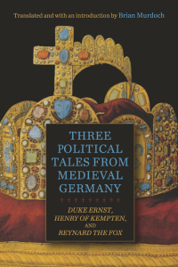 Imagen de portada: Three Political Tales from Medieval Germany 9781640141858