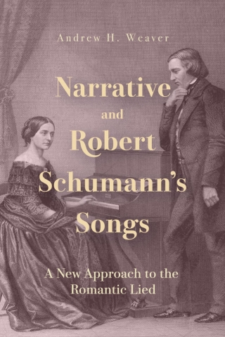 Cover image: Narrative and Robert Schumann’s Songs 9781648250897