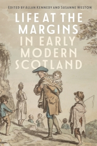 Omslagafbeelding: Life at the Margins in Early Modern Scotland 9781837650231