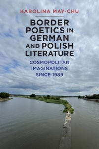 Cover image: Border Poetics in German and Polish Literature 9781640141698
