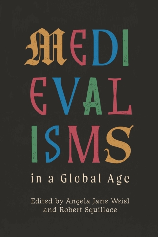 Imagen de portada: Medievalisms in a Global Age 9781843847038