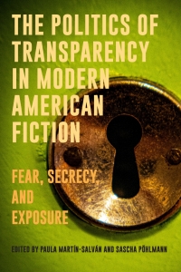 Cover image: The Politics of Transparency in Modern American Fiction 9781640141667