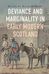 Cover image: Deviance and Marginality in Early Modern Scotland 9781837650224