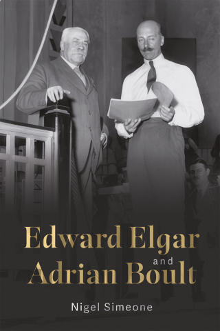 Cover image: Edward Elgar and Adrian Boult 9781837652204