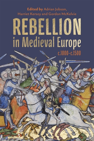Cover image: Rebellion in Medieval Europe, c.1000-c.1500 9781805435693