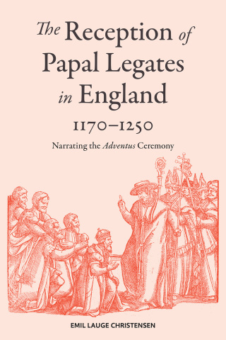 Titelbild: The Reception of Papal Legates in England, 1170-1250 9781837650576