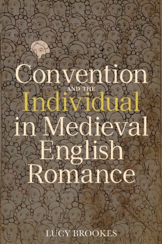 Omslagafbeelding: Convention and the Individual in Medieval English Romance 9781843846895