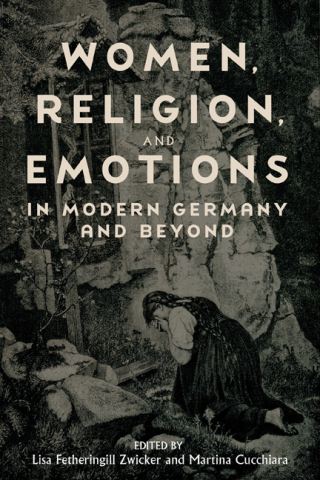 Cover image: Women, Religion, and Emotions in Modern Germany and Beyond 9781805435846