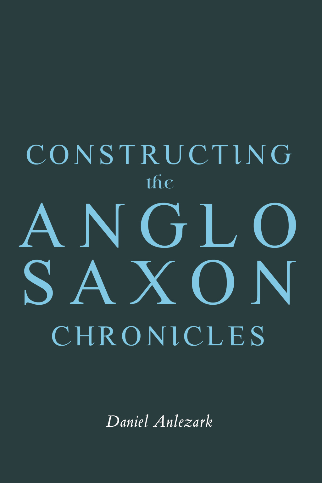 Constructing the Anglo-Saxon Chronicles