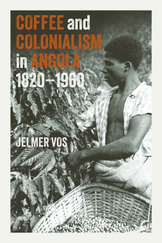 Imagen de portada: Coffee and Colonialism in Angola, 1820-1960 9781805437109