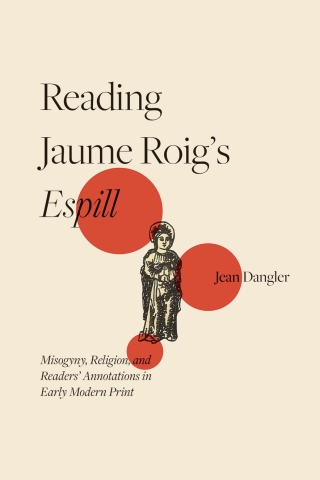 表紙画像: Reading Jaume Roig’s <I>Espill</I> 9781855664166