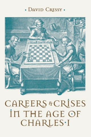 Cover image: Careers and Crises in the Age of Charles I 9781837652914