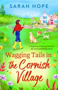 Cover image: Wagging Tails in the Cornish Village 9781805490470