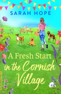 Cover image: A Fresh Start in the Cornish Village 9781805490692