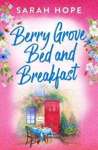 Cover image: Berry Grove Bed and Breakfast 9781805491316