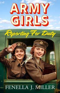 Cover image: Army Girls: Reporting For Duty 9781805492573