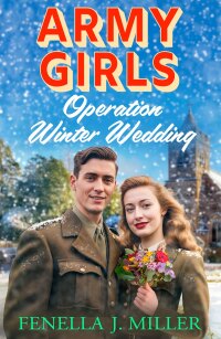 Cover image: Army Girls: Operation Winter Wedding 9781805492795