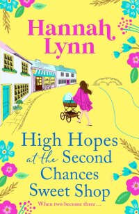 表紙画像: High Hopes at the Second Chances Sweet Shop 9781805496021