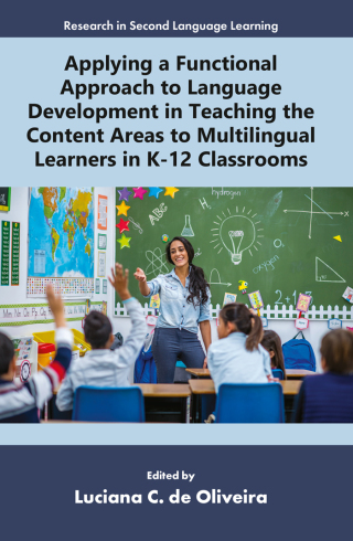 Imagen de portada: Applying a Functional Approach to Language Development in Teaching the Content Areas to Multilingual Learners in K-12 Classrooms 9781805921837