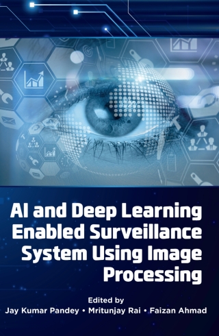 صورة الغلاف: AI and Deep Learning Enabled Surveillance System Using Image Processing 9781805928164