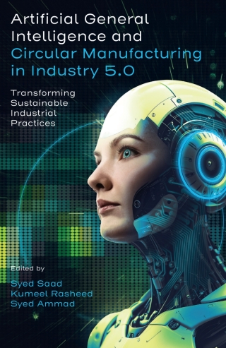 Imagen de portada: Artificial General Intelligence and Circular Manufacturing in Industry 5.0 9781805928904