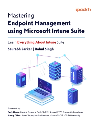Imagen de portada: Mastering Endpoint Management using Microsoft Intune Suite 1st edition 9781806021956