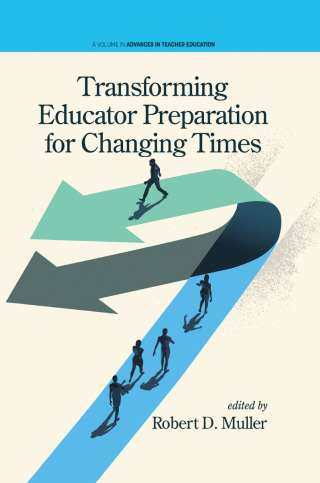 Imagen de portada: Transforming Educator Preparation for Changing Times 9798887306537