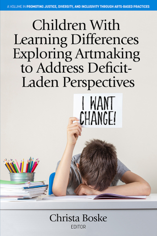 Imagen de portada: Children With Learning Differences Exploring Artmaking to Address Deficit-Laden Perspectives 9798887303987