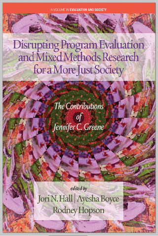 表紙画像: Disrupting Program Evaluation and Mixed Methods Research for a More Just Society 9798887301044