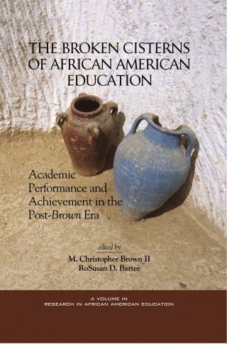 Cover image: The Broken Cisterns of African American Education 9781593110437
