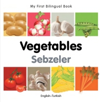 صورة الغلاف: My First Bilingual Book–Vegetables (English–Turkish) 9781840596694