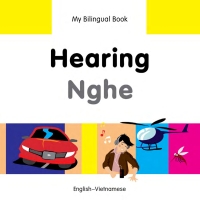 صورة الغلاف: My Bilingual Book–Hearing (English–Vietnamese) 9781840597875