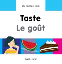 Imagen de portada: My Bilingual Book–Taste (English–French) 9781840598247