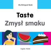 Imagen de portada: My Bilingual Book–Taste (English–Polish) 9781840598285
