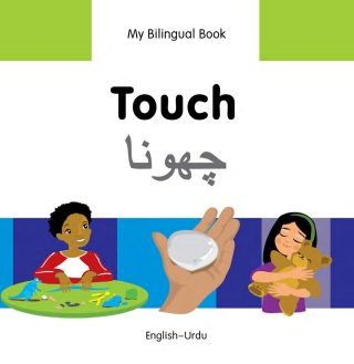 Cover image: My Bilingual Book–Touch (English–Urdu) 9781840598506