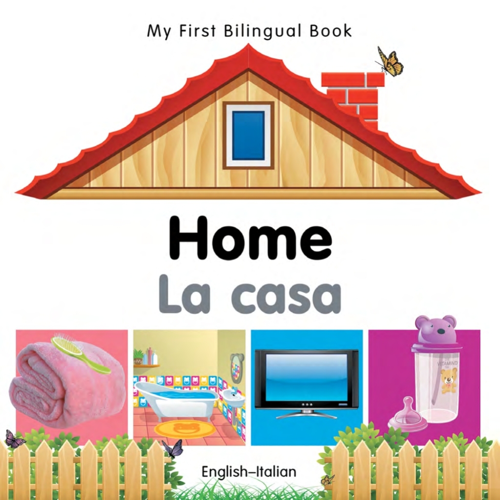 My First Bilingual Book–Home (English–Italian)