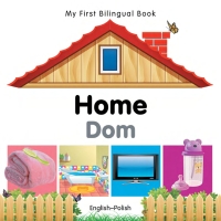 صورة الغلاف: My First Bilingual Book–Home (English–Polish) 9781840596489