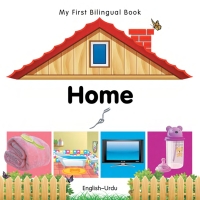 صورة الغلاف: My First Bilingual Book–Home (English–Urdu) 9781840596540