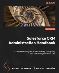 Cover image: Salesforce CRM Administration Handbook 1st edition 9781835085691