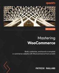 Cover image: Mastering WooCommerce 2nd edition 9781835085288