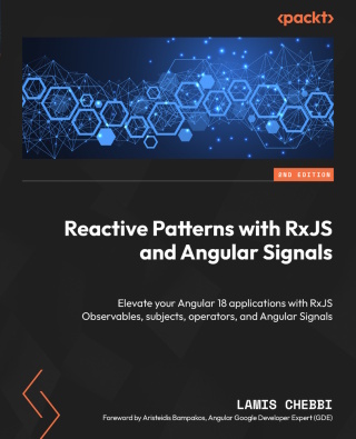 Cover image: Reactive Patterns with RxJS and Angular Signals 2nd edition 9781835087701