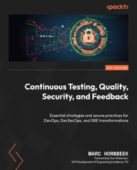 Cover image: Continuous Testing, Quality, Security, and Feedback 1st edition 9781835462249