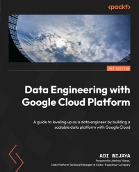 Cover image: Data Engineering with Google Cloud Platform 2nd edition 9781835080115