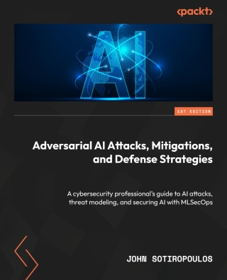 Cover image: Adversarial AI Attacks, Mitigations, and Defense Strategies 1st edition 9781835087985